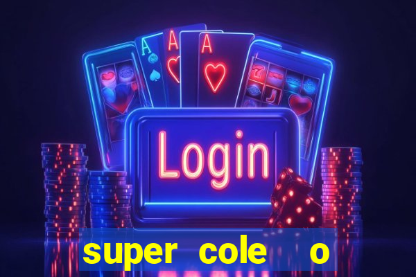 super cole  o 7784 jogos download